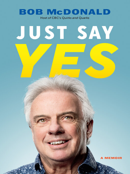 Title details for Just Say Yes by Bob McDonald - Wait list